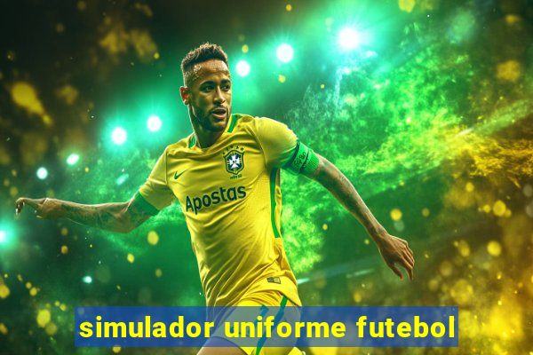 simulador uniforme futebol